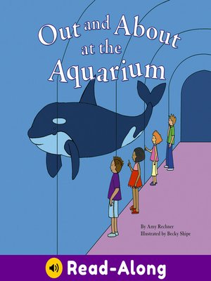 cover image of Out and About at the Aquarium